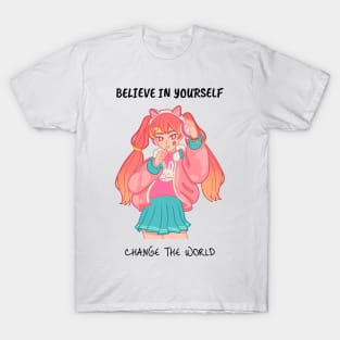 Believe In Yourself Change The World Self Empowerment T-Shirt